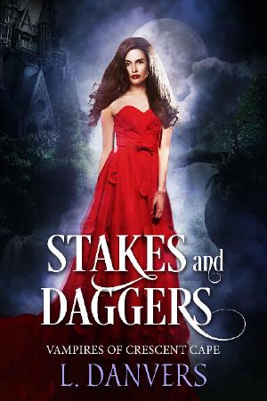 [Vampires of Crescent Cape 03] • Stakes and Daggers